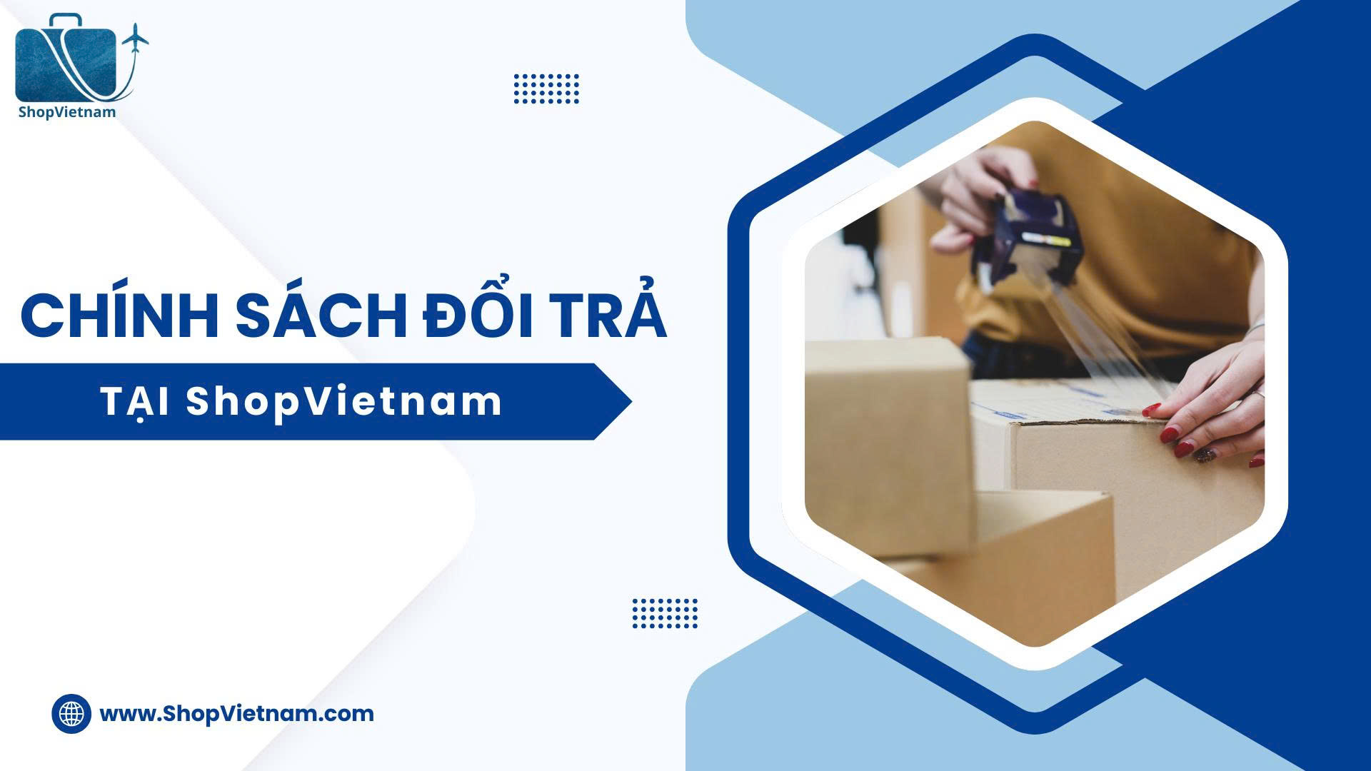 CHÍNH SÁCH ĐỔI TRẢ HÀNG HÓA - SHOPVIETNAM