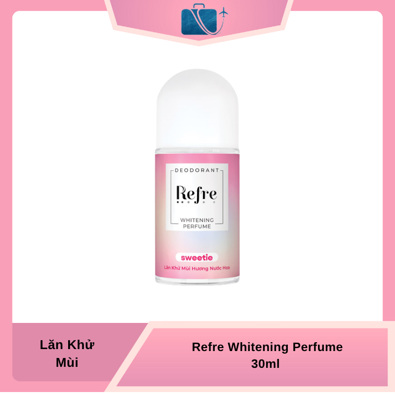 Lăn Khử Mùi Hương Nước Hoa Refre Whitening Perfume 30ml