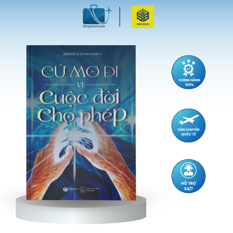 Sách Cứ Mơ Đi Vì Cuộc Đời Cho Phép – SBOOKS