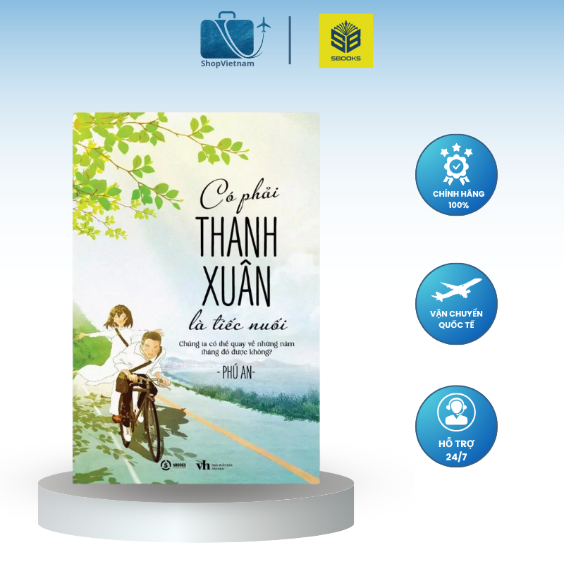 Sách Có Phải Thanh Xuân Là Tiếc Nuối – SBOOKS