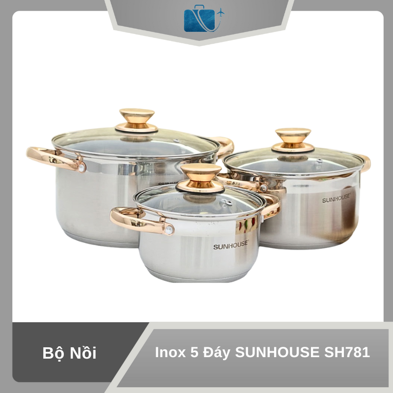 Bộ Nồi Inox 5 Đáy SUNHOUSE SH781